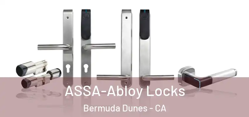  ASSA-Abloy Locks Bermuda Dunes - CA