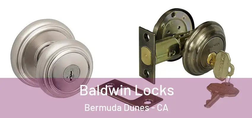  Baldwin Locks Bermuda Dunes - CA
