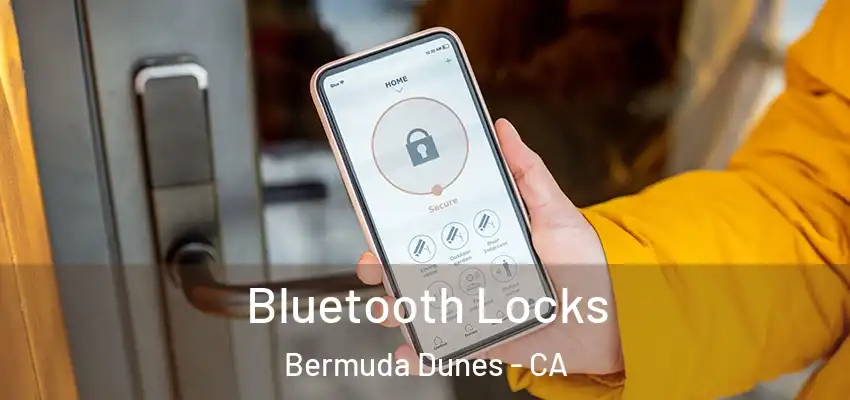  Bluetooth Locks Bermuda Dunes - CA