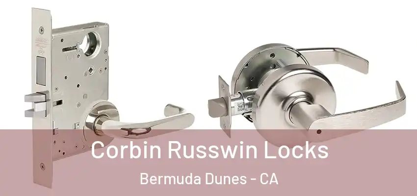  Corbin Russwin Locks Bermuda Dunes - CA
