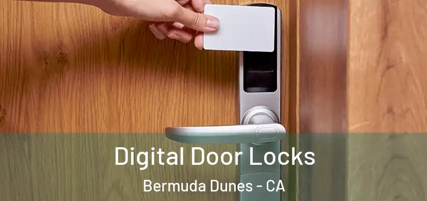  Digital Door Locks Bermuda Dunes - CA