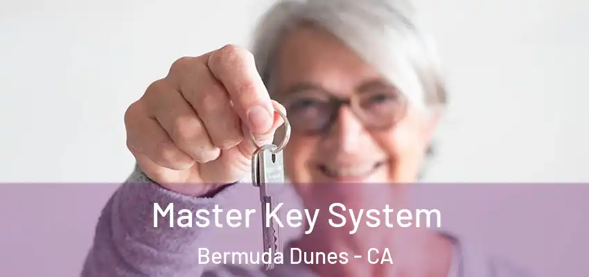  Master Key System Bermuda Dunes - CA
