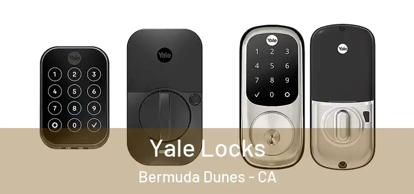  Yale Locks Bermuda Dunes - CA